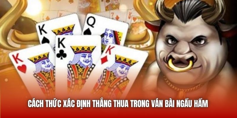 Cách thức xác định thắng thua trong ván bài Ngầu Hầm