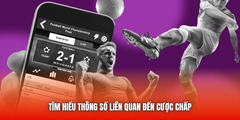 Tìm hiểu thông số liên quan đến cược chấp